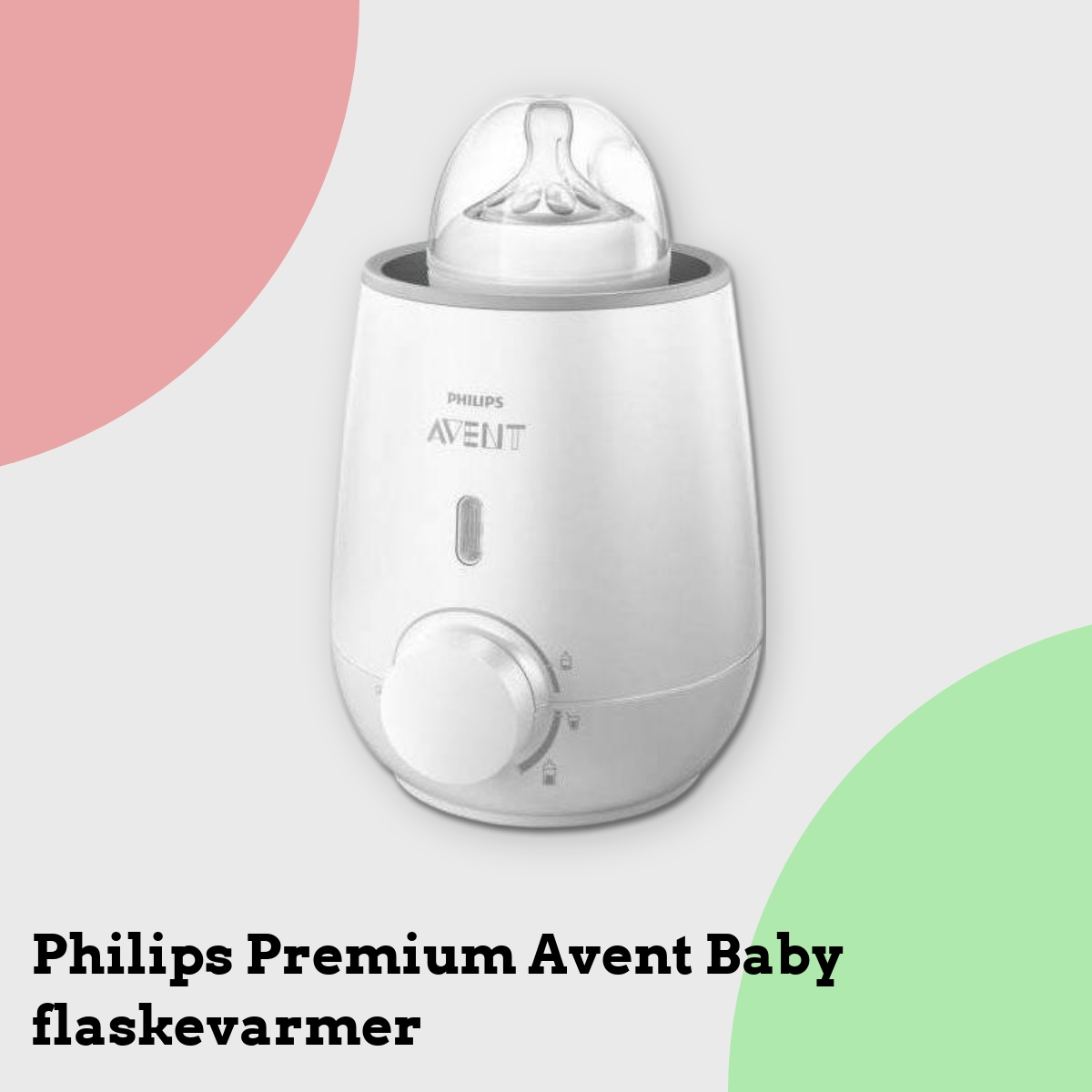 Anmeldelse af Philips Premium Avent Baby flaskevarmer