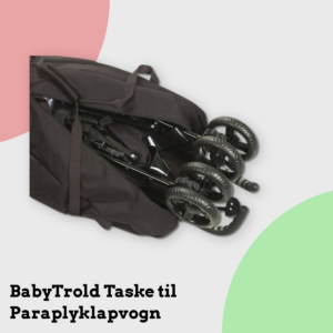 Anmeldelse af BabyTrold Taske til Paraplyklapvogn