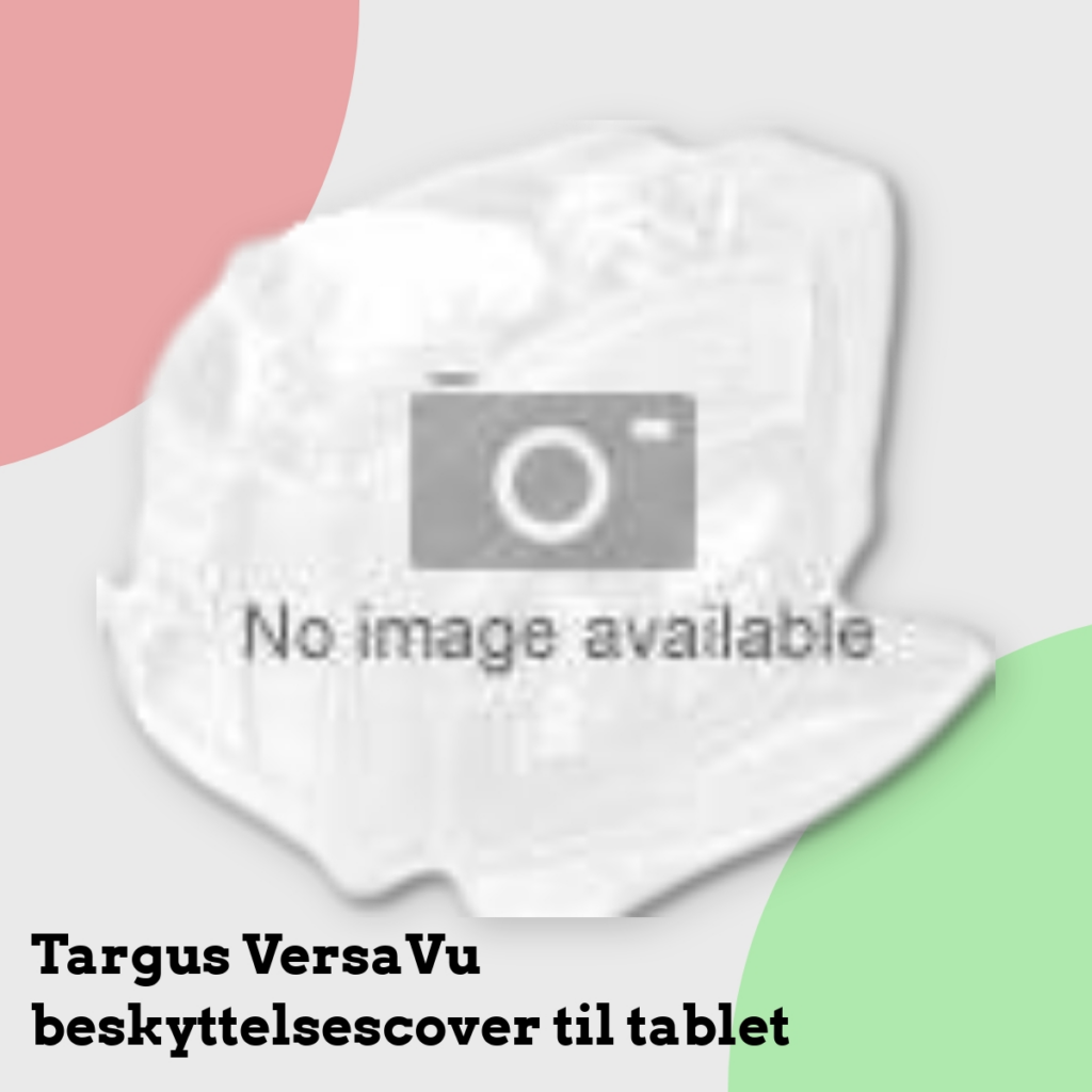 Anmeldelse af Targus VersaVu beskyttelsescover til tablet