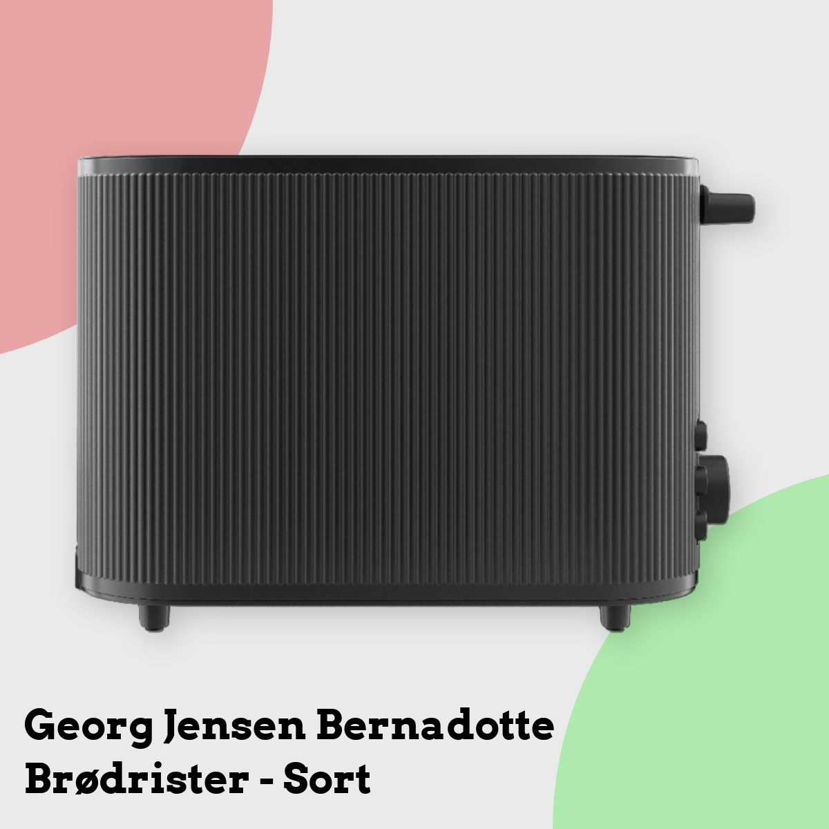 Anmeldelse af Georg Jensen Bernadotte Brødrister - Sort