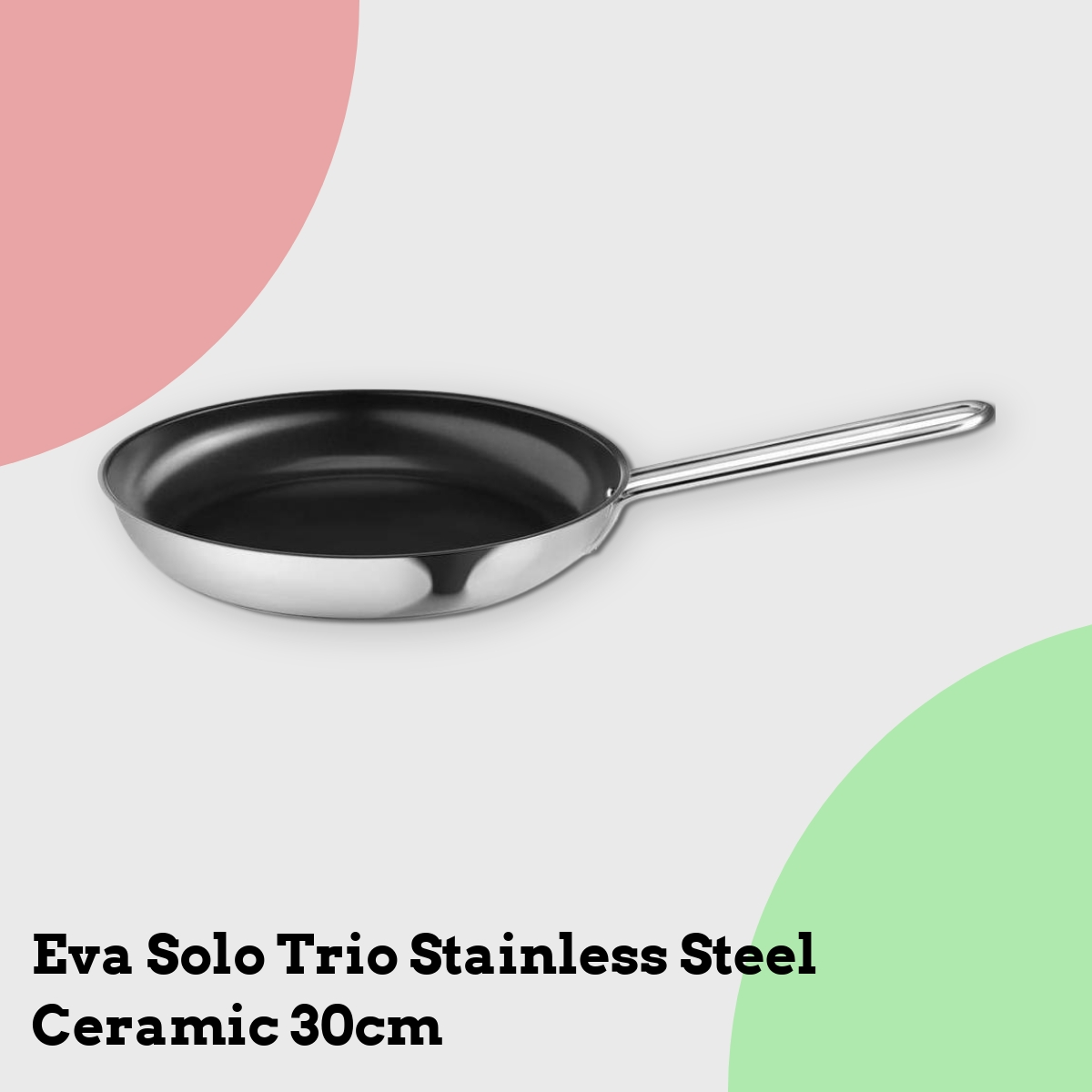 Anmeldelse af Eva Solo Trio Stainless Steel Ceramic 30cm
