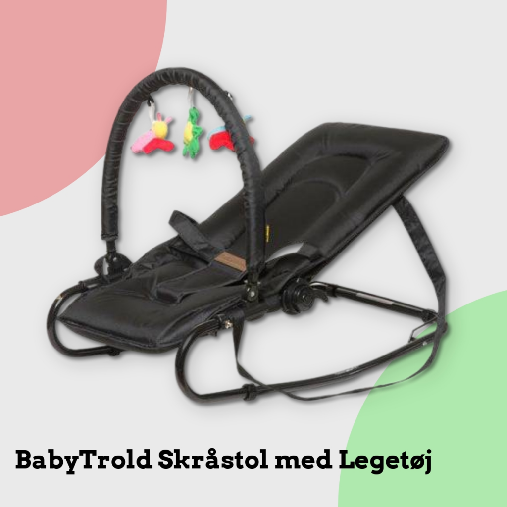 Anmeldelse af BabyTrold Skråstol med Legetøj