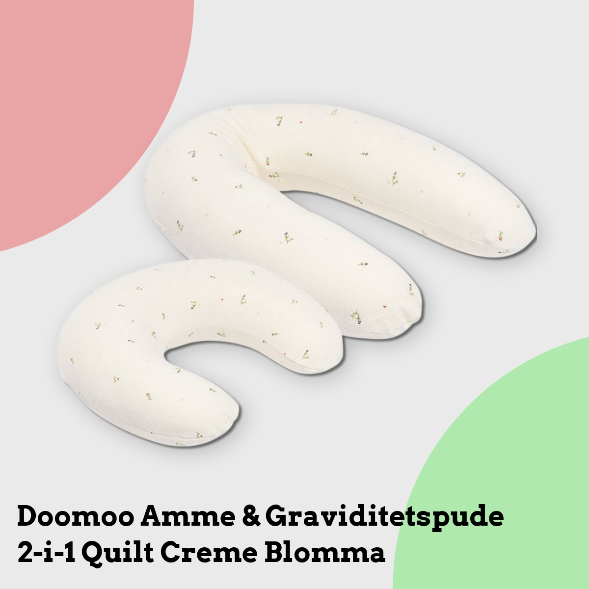Anmeldelse af Doomoo Amme & Graviditetspude 2-i-1 Quilt Creme Blomma
