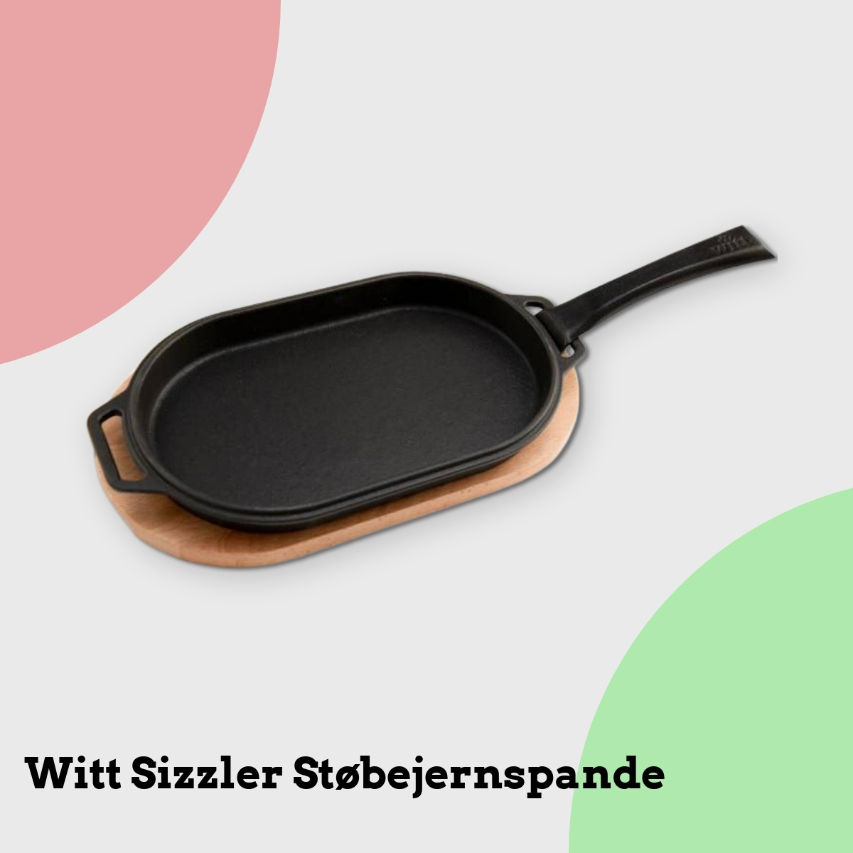 Anmeldelse af Witt Sizzler Støbejernspande