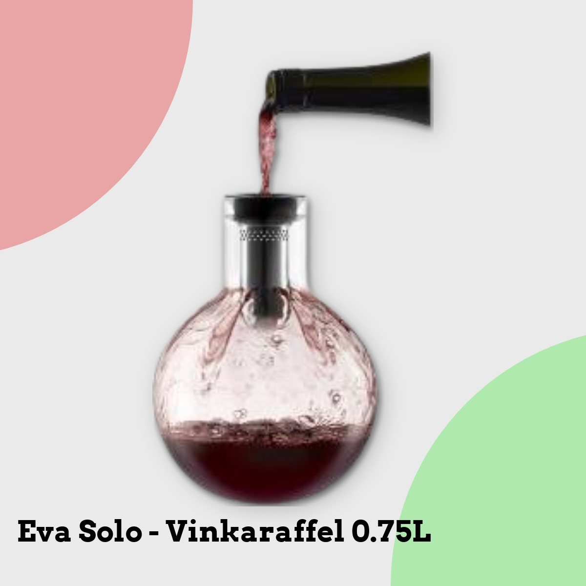 Anmeldelse af Eva Solo - Vinkaraffel 0.75L