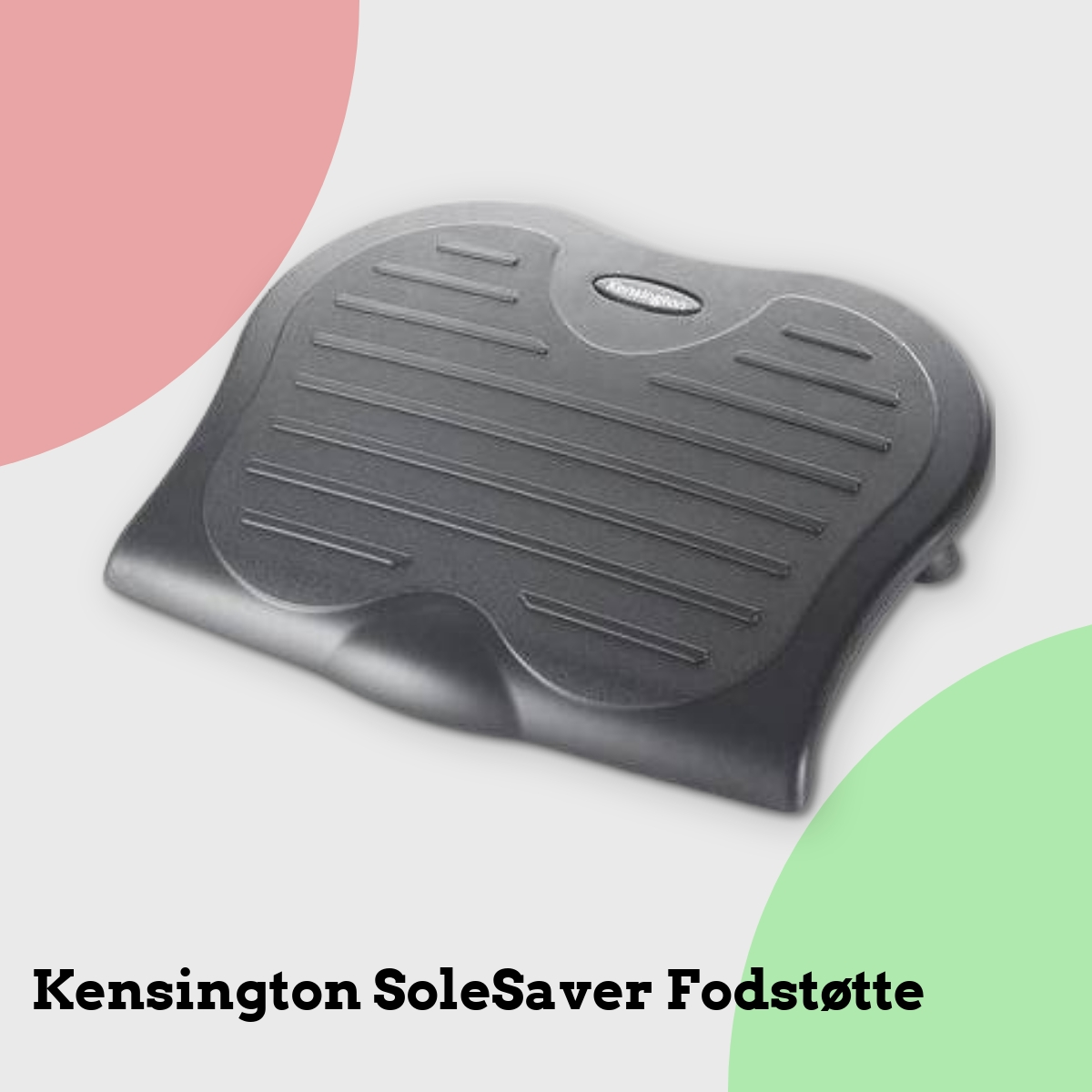 Anmeldelse af Kensington SoleSaver Fodstøtte