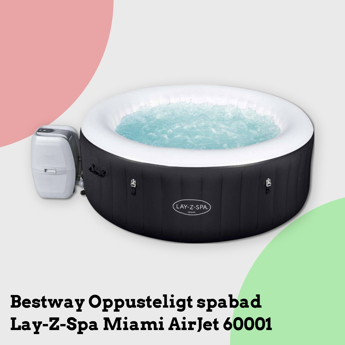 Anmeldelse af Bestway Oppusteligt spabad Lay-Z-Spa Miami AirJet 60001