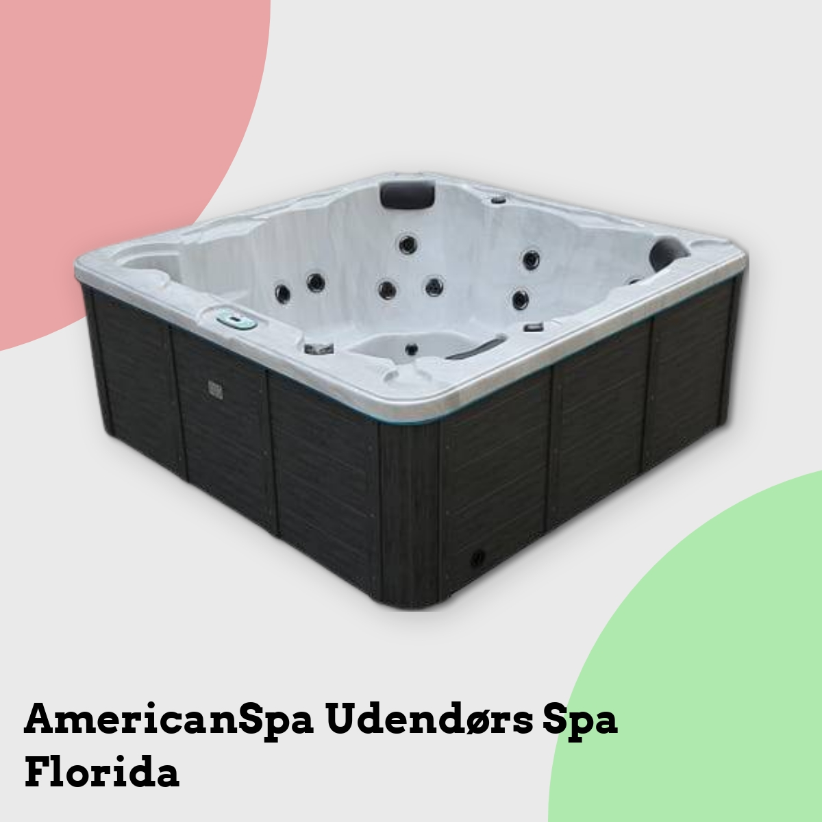 Anmeldelse af AmericanSpa Udendørs Spa Florida
