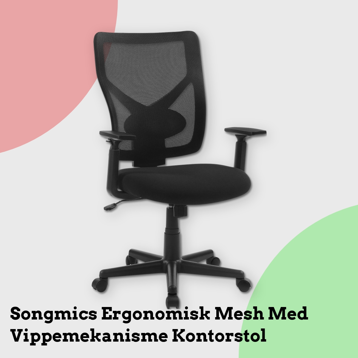 Anmeldelse af Songmics Ergonomisk Mesh Med Vippemekanisme Kontorstol
