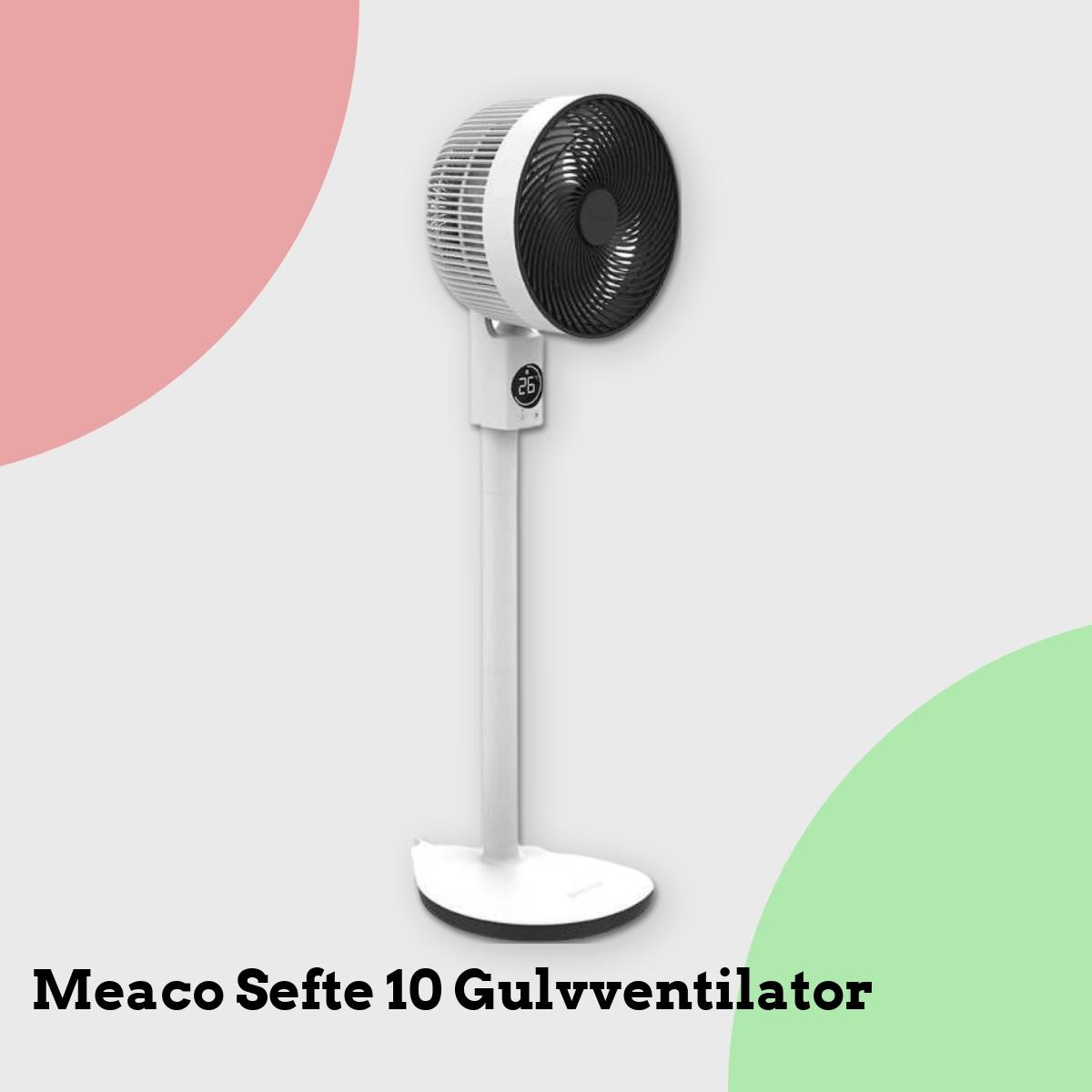 Anmeldelse af Meaco Sefte 10 Gulvventilator