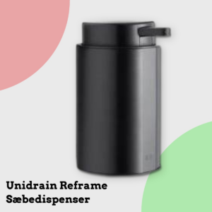 Anmeldelse af Unidrain Reframe Sæbedispenser