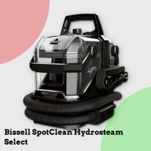 Anmeldelse af Bissell SpotClean Hydrosteam Select