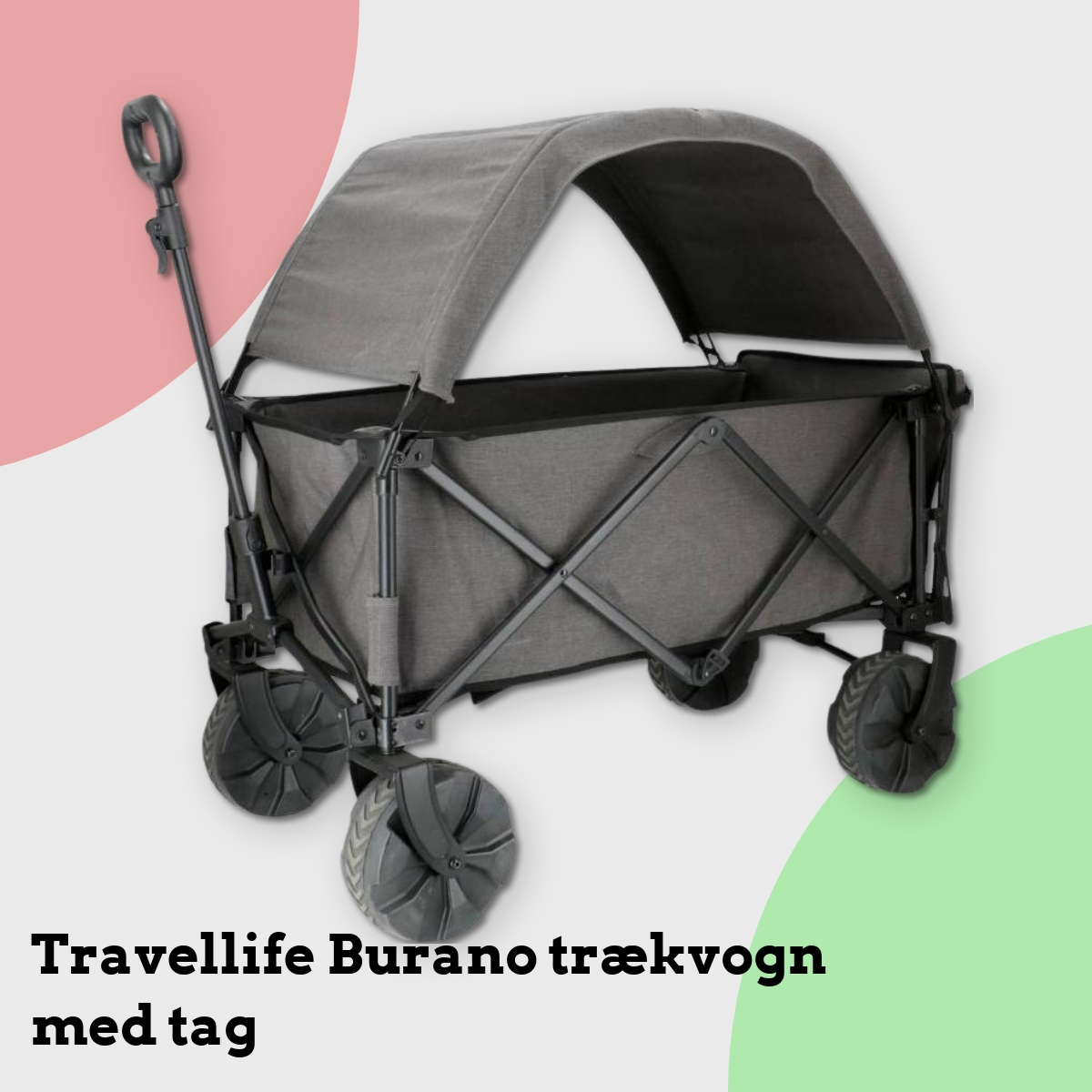 Anmeldelse af Travellife Burano trækvogn med tag