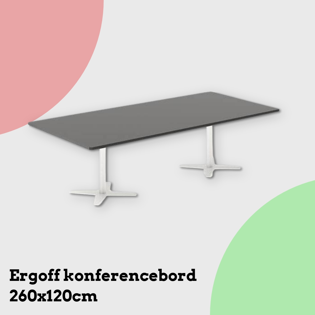 Anmeldelse af Ergoff konferencebord 260x120cm