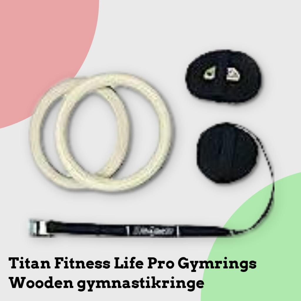 Anmeldelse af Titan Fitness Life Pro Gymrings Wooden gymnastikringe