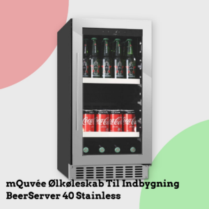 Anmeldelse af mQuvée Ølkøleskab Til Indbygning BeerServer 40 Stainless