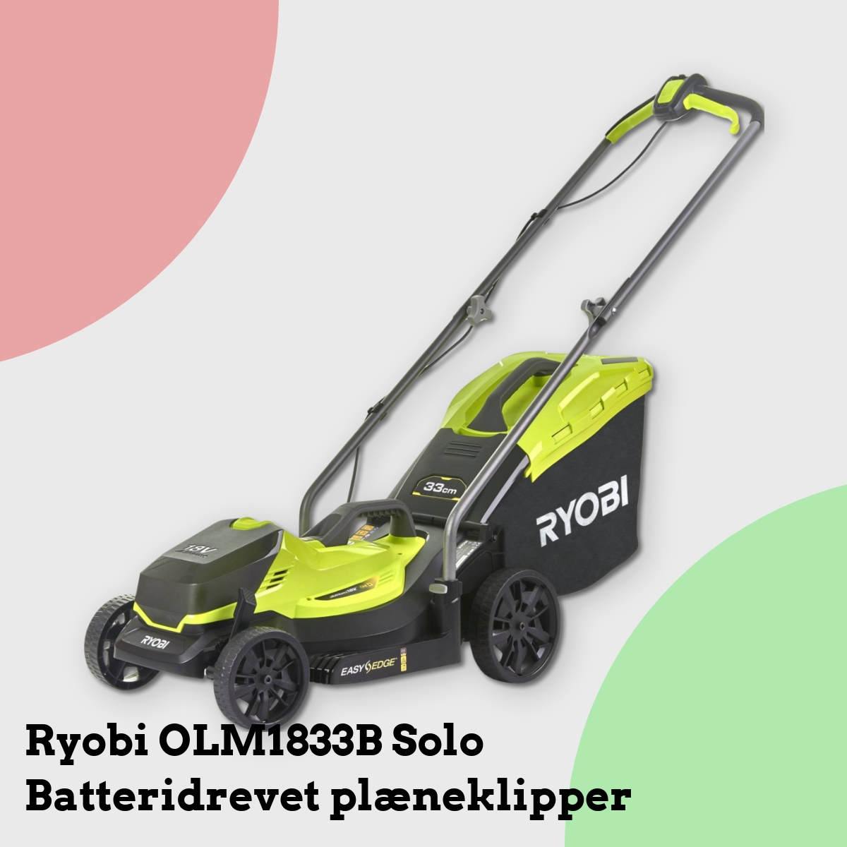 Anmeldelse af Ryobi OLM1833B Solo Batteridrevet plæneklipper