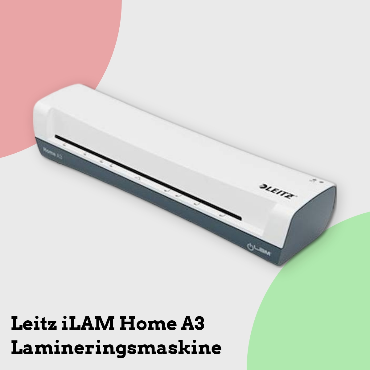 Anmeldelse af Leitz iLAM Home A3 Lamineringsmaskine