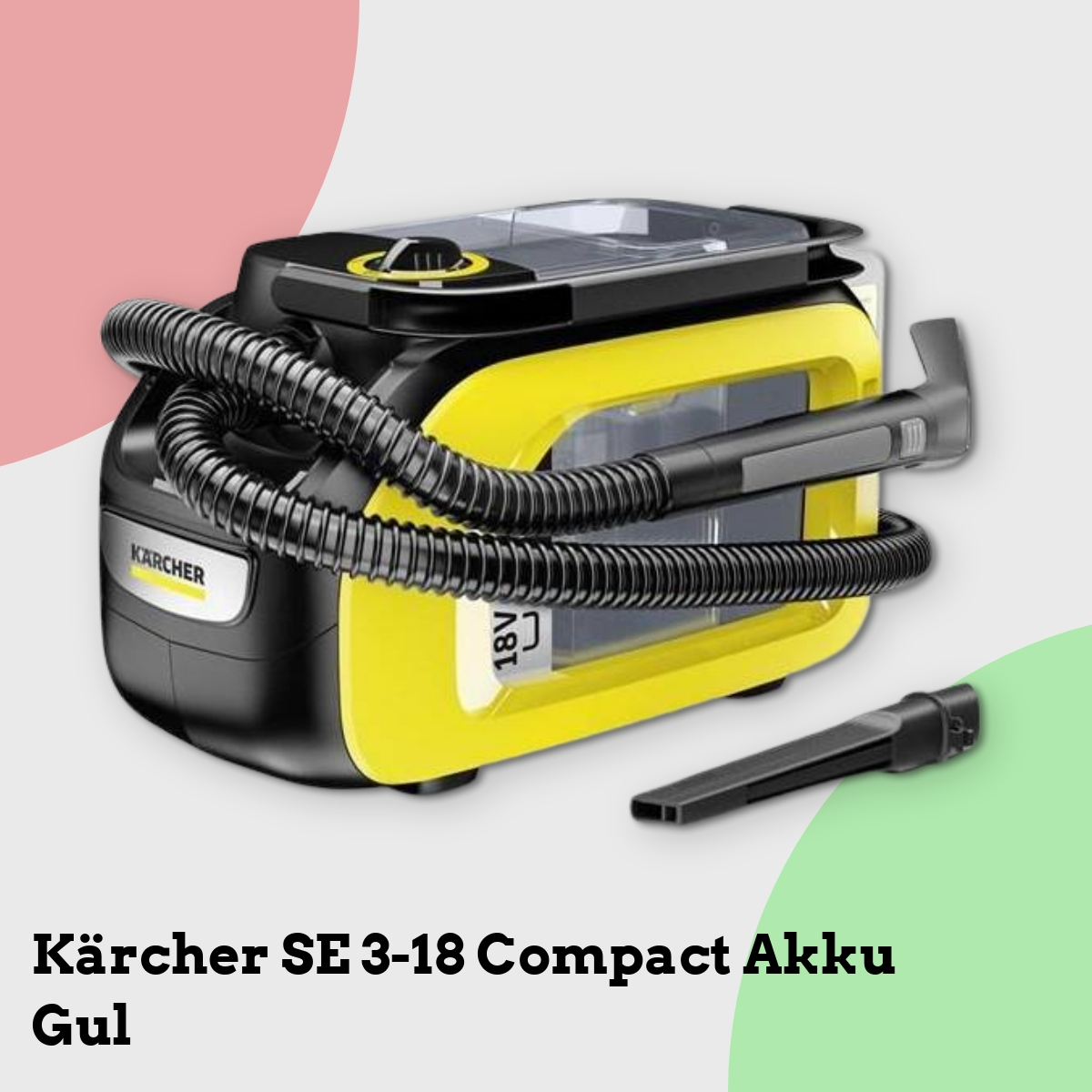 Anmeldelse af Kärcher SE 3-18 Compact Akku Gul