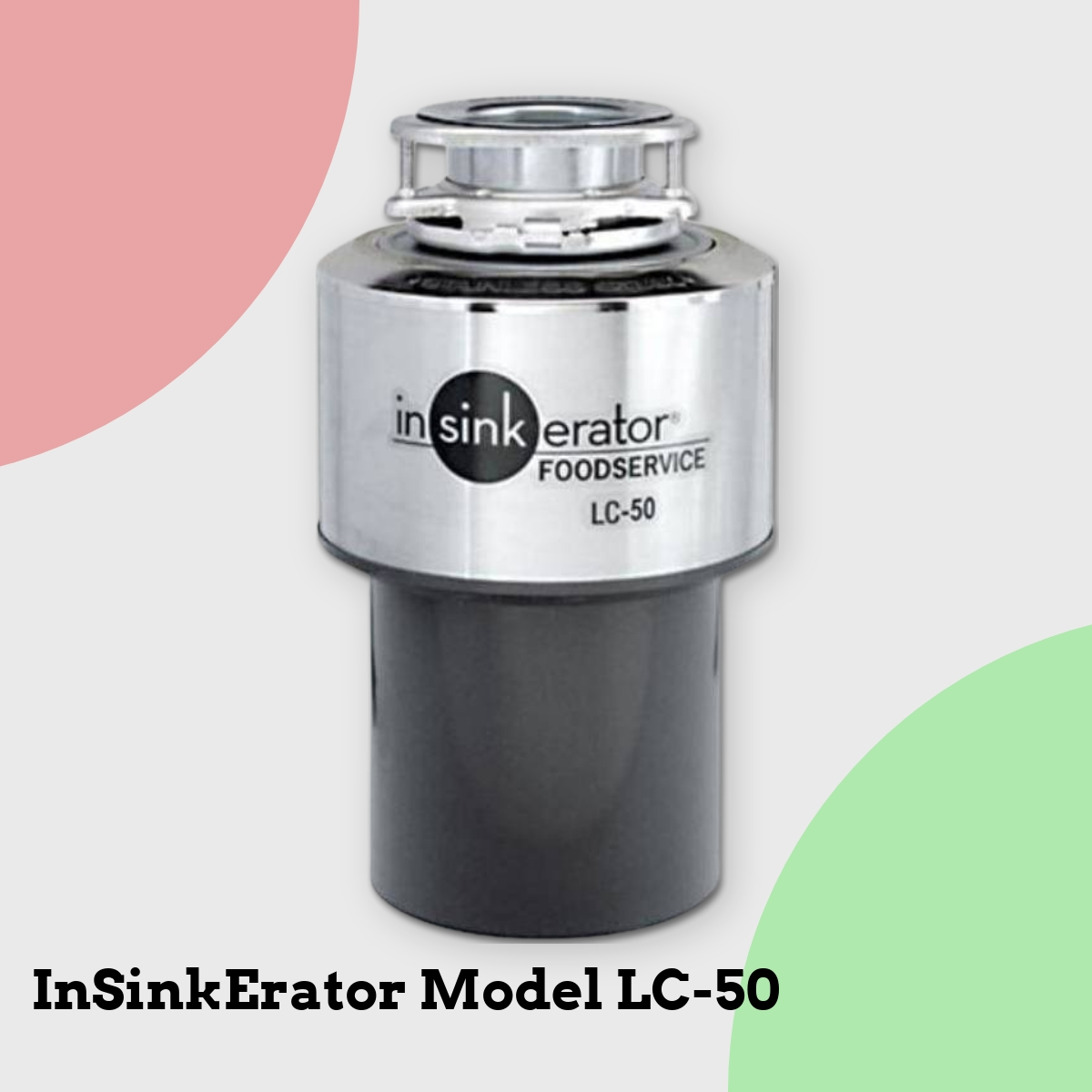 Anmeldelse af InSinkErator Model LC-50