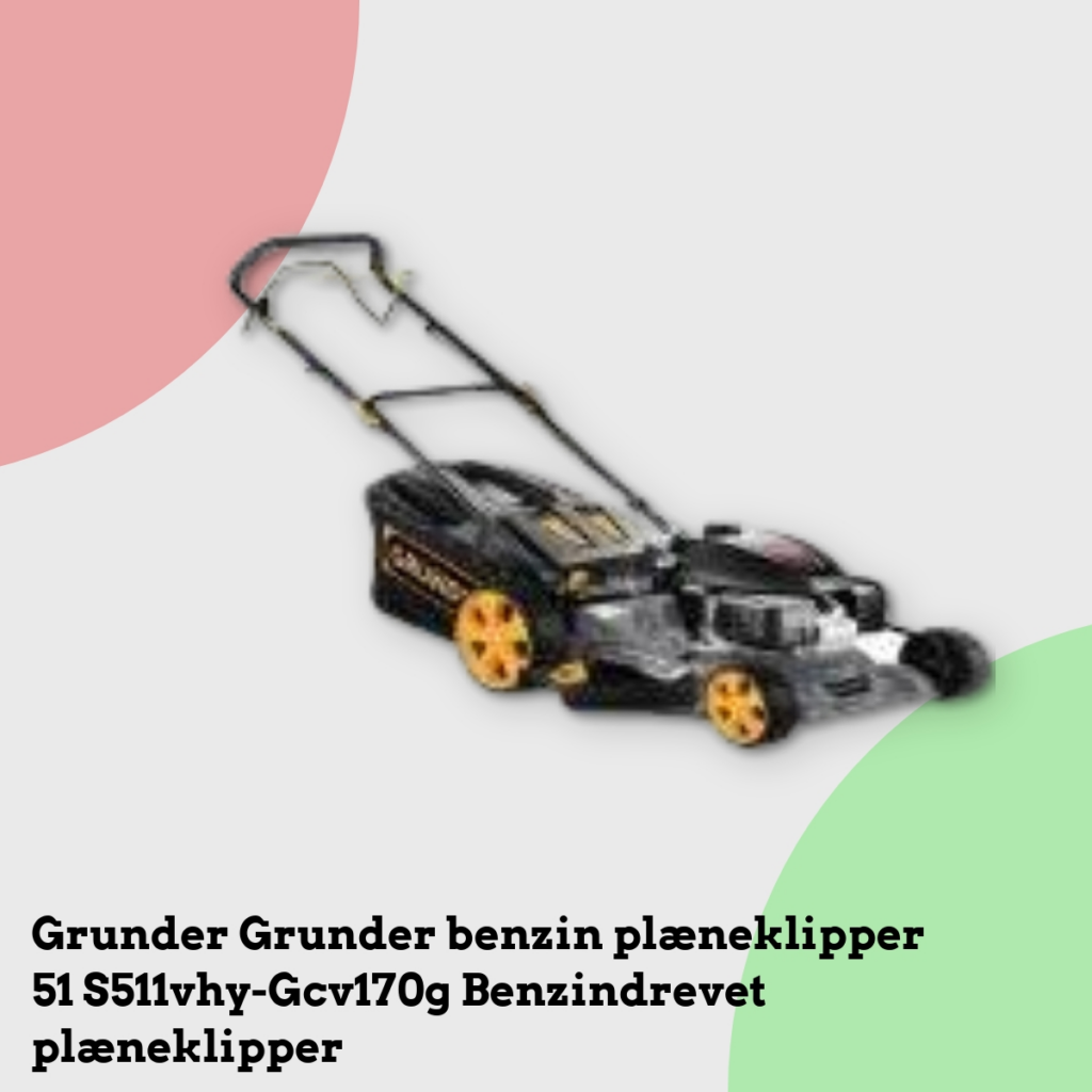 Anmeldelse af Grunder Grunder benzin plæneklipper 51 S511vhy-Gcv170g Benzindrevet plæneklipper