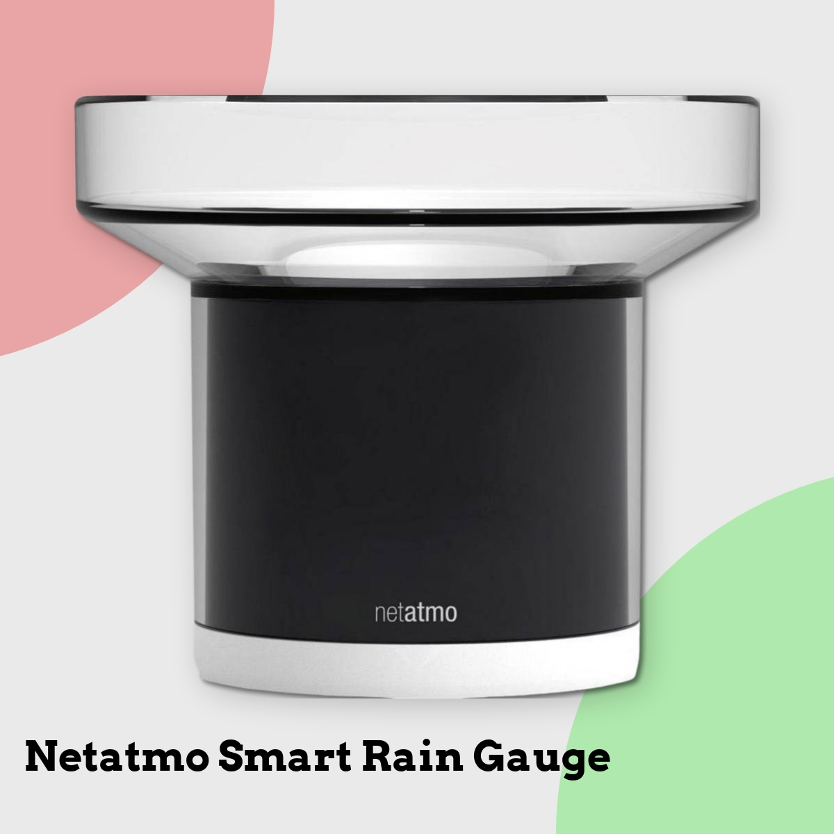 Anmeldelse af Netatmo Smart Rain Gauge
