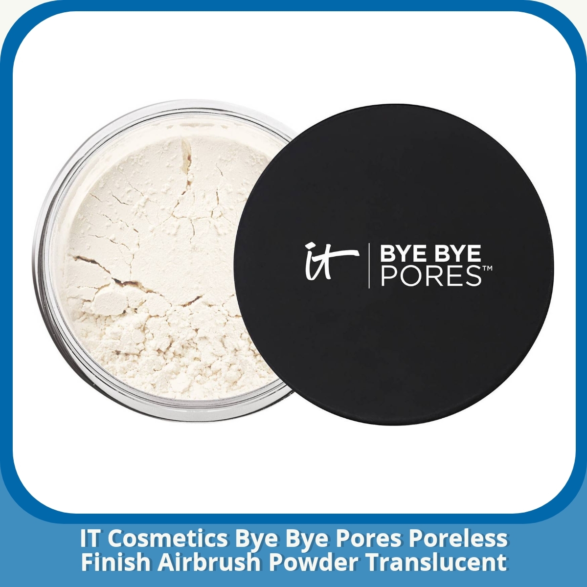 Anmeldelse af IT Cosmetics Bye Bye Pores Poreless Finish Airbrush Powder Translucent