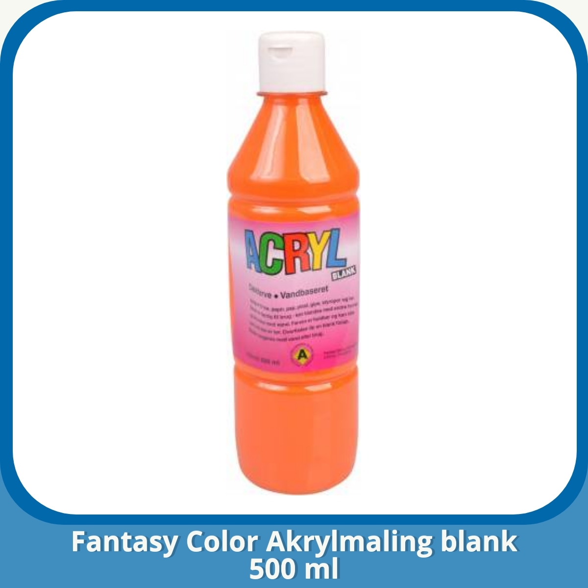 Anmeldelse af Fantasy Color Akrylmaling blank 500 ml