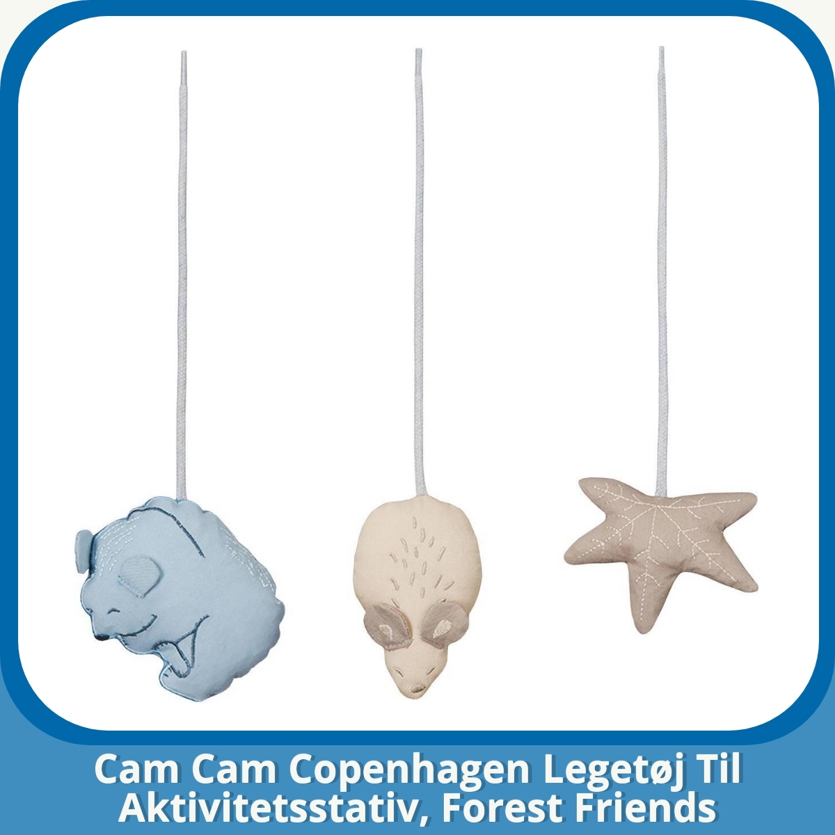 Anmeldelse af Cam Cam Copenhagen Legetøj Til Aktivitetsstativ, Forest Friends