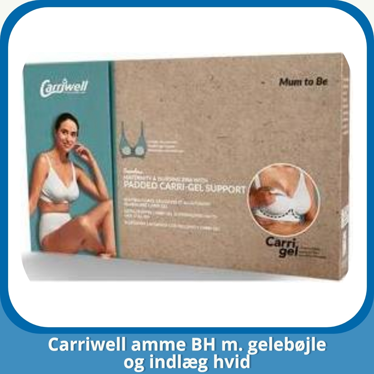 Anmeldelse af Carriwell amme BH m. gelebøjle og indlæg hvid