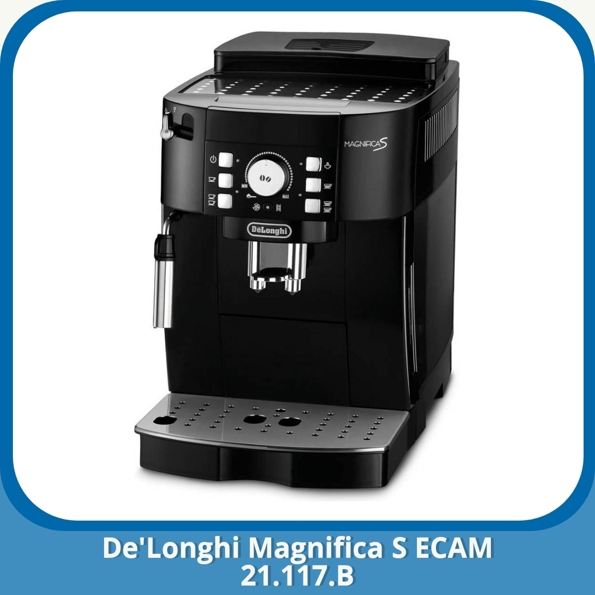 Anmeldelse af De'Longhi Magnifica S ECAM 21.117.B