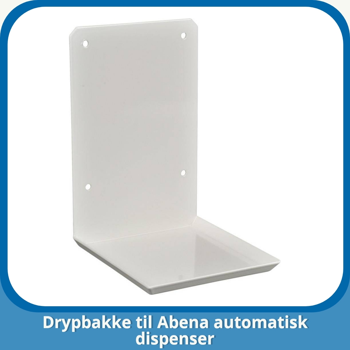 Anmeldelse af Drypbakke til Abena automatisk dispenser