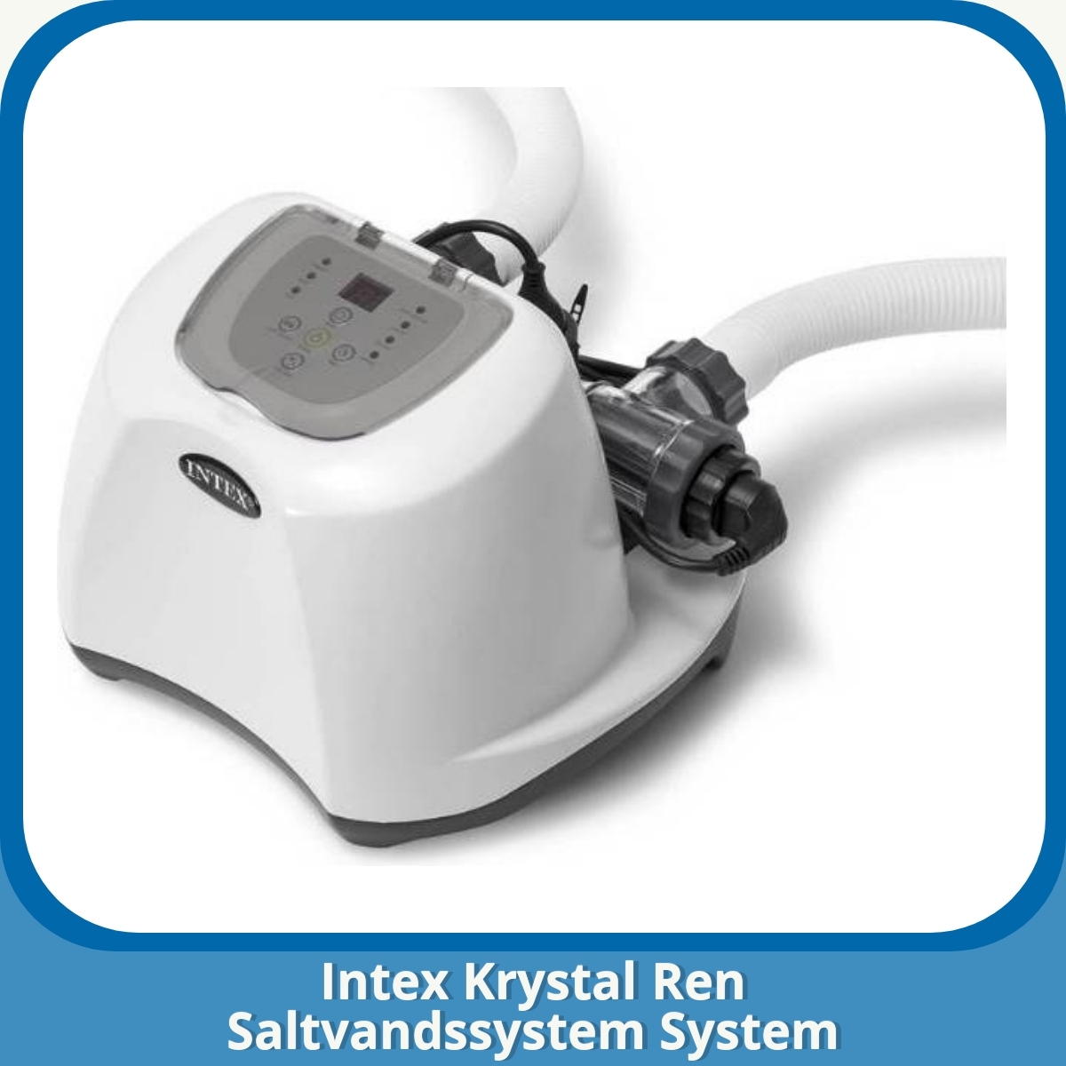 Anmeldelse af Intex Krystal Ren Saltvandssystem System