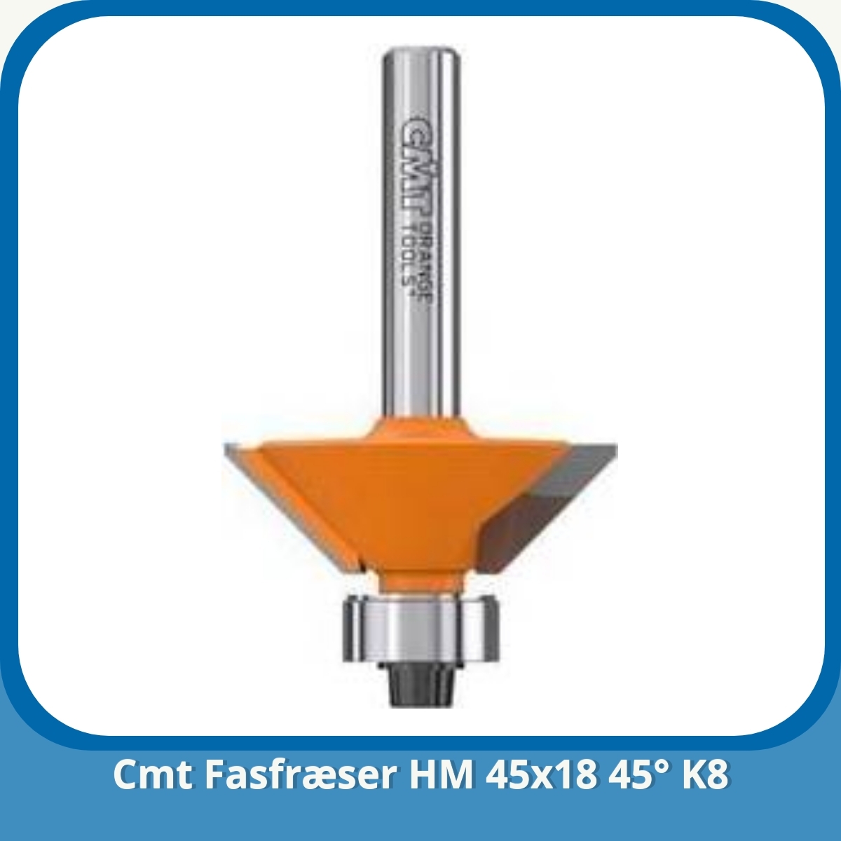 Anmeldelse af Cmt Fasfræser HM 45x18 45° K8