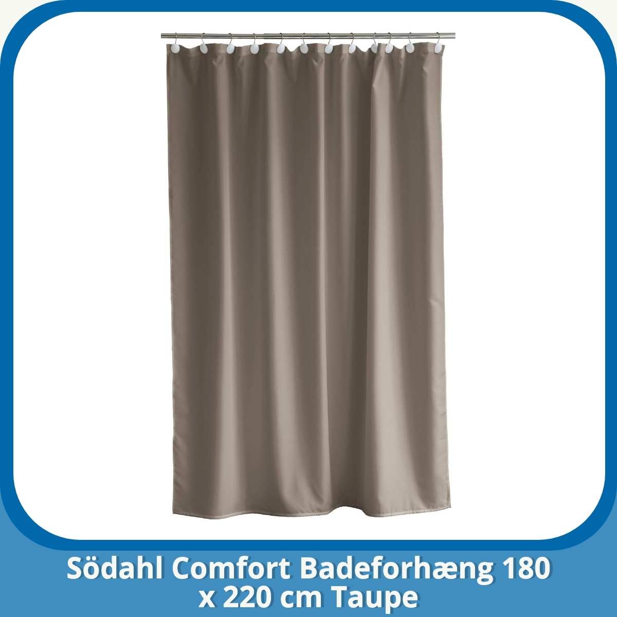 Anmeldelse af Södahl Comfort Badeforhæng 180 x 220 cm Taupe