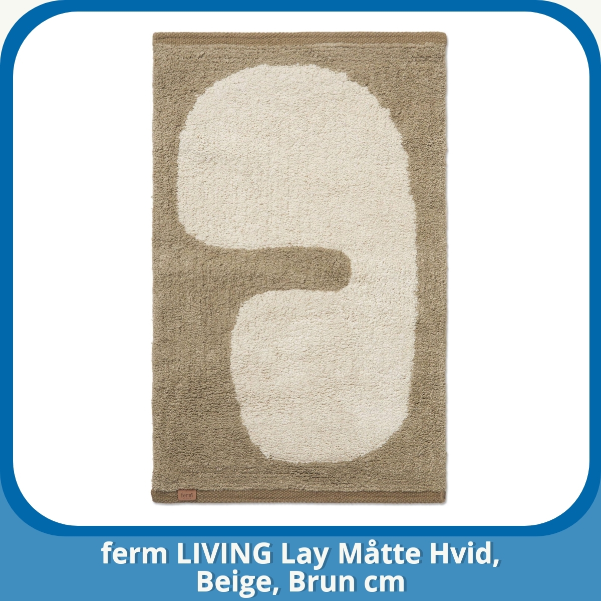 Anmeldelse af ferm LIVING Lay Måtte Hvid, Beige, Brun cm