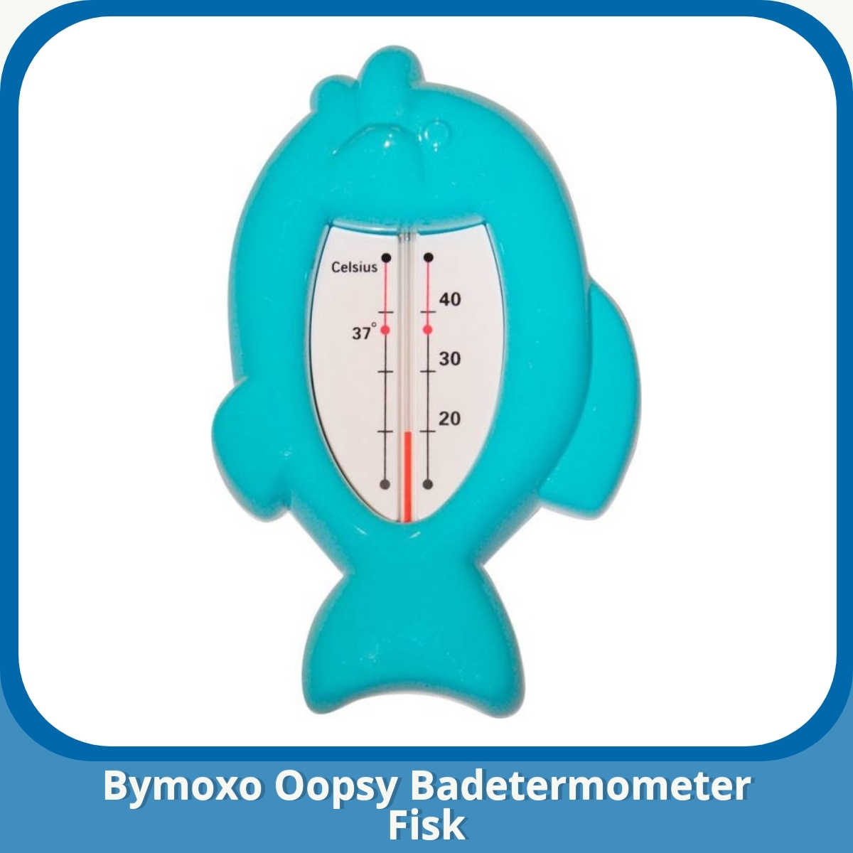 Anmeldelse af Bymoxo Oopsy Badetermometer Fisk