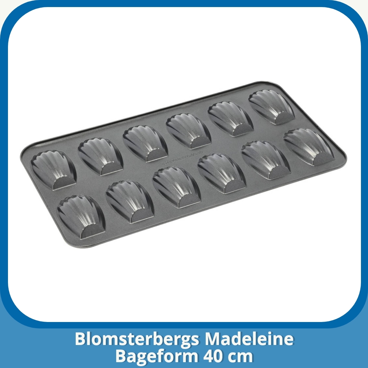 Anmeldelse af Blomsterbergs Madeleine Bageform 40 cm