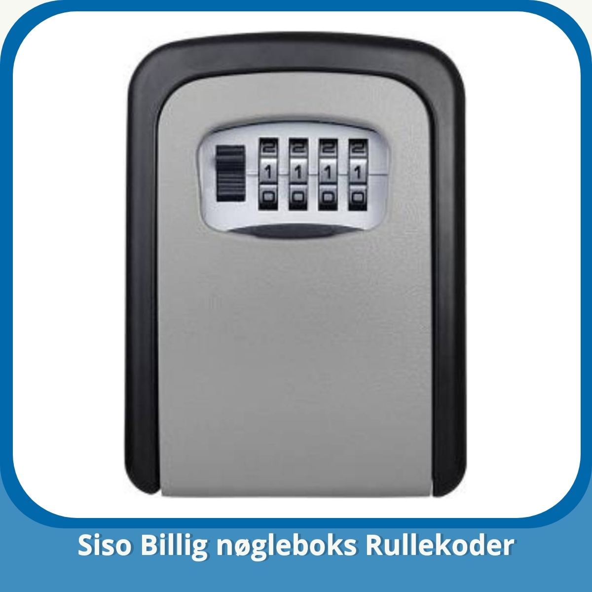 Anmeldelse af Siso Billig nøgleboks Rullekoder