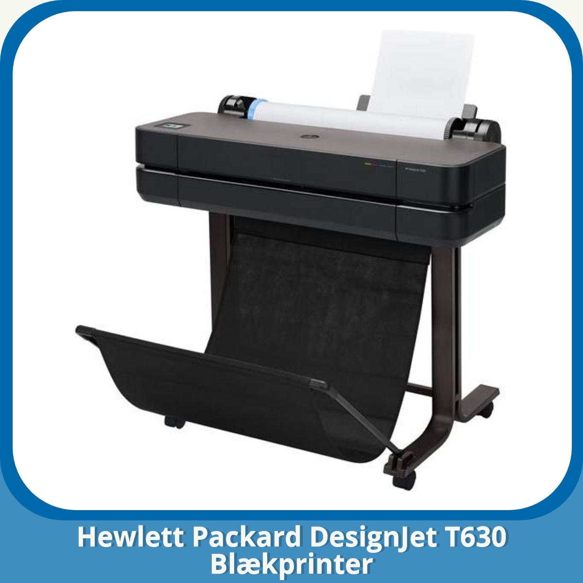 Anmeldelse af Hewlett Packard DesignJet T630 Blækprinter