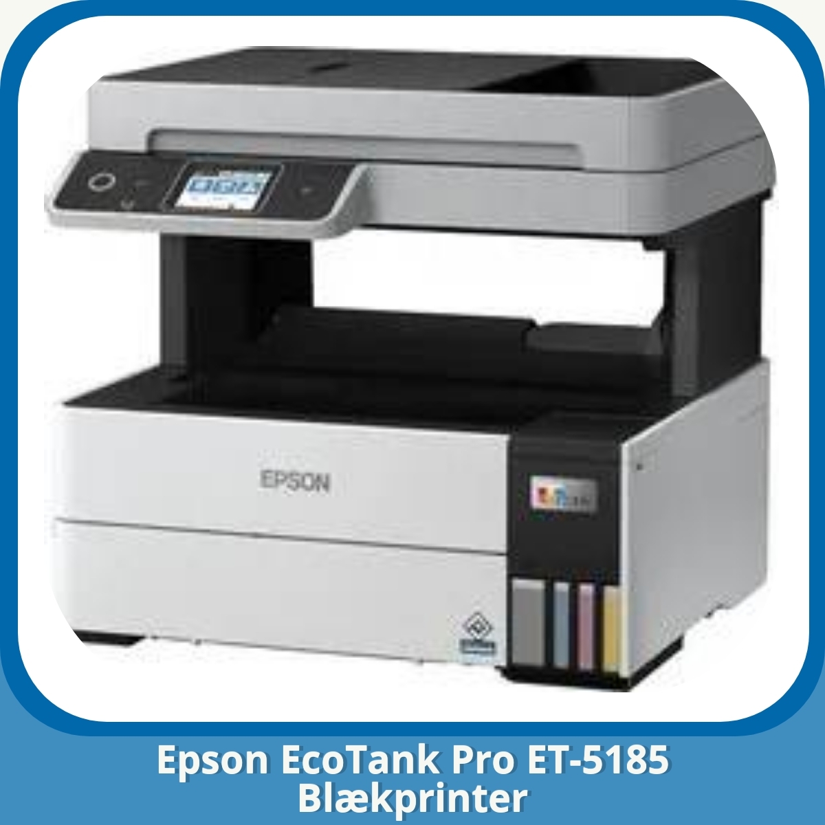 Anmeldelse af Epson EcoTank Pro ET-5185 Blækprinter