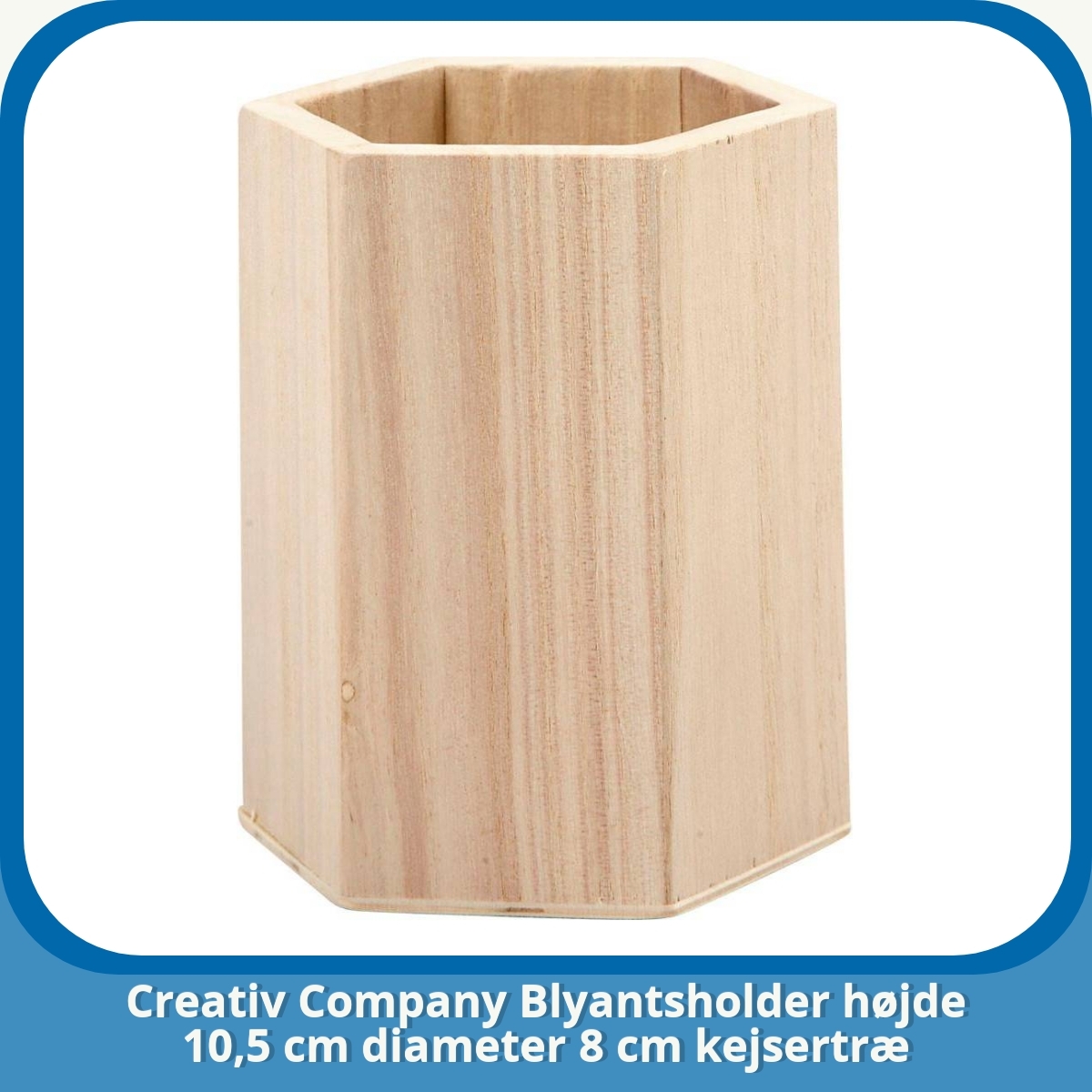 Anmeldelse af Creativ Company Blyantsholder højde 10,5 cm diameter 8 cm kejsertræ