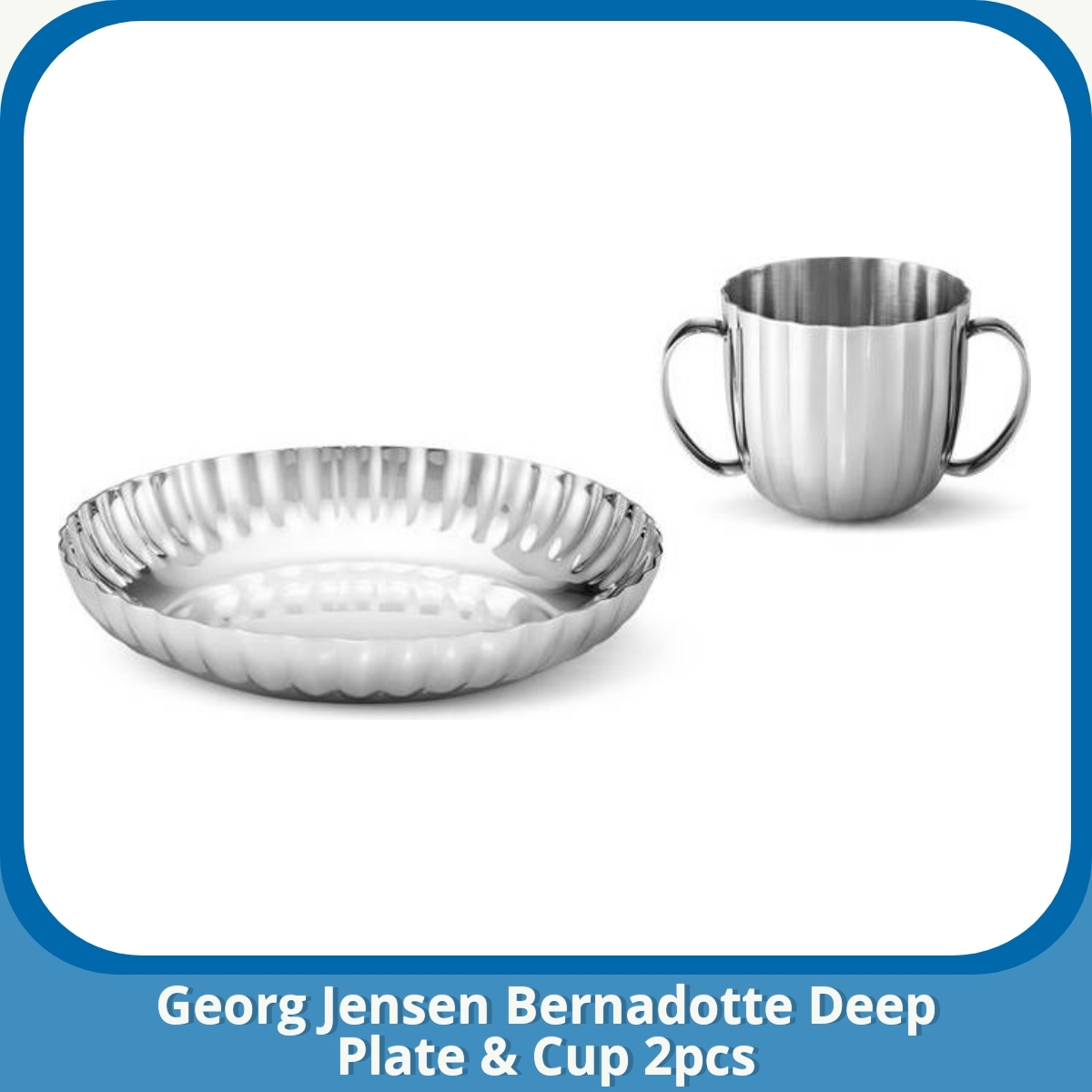 Anmeldelse af Georg Jensen Bernadotte Deep Plate & Cup 2pcs