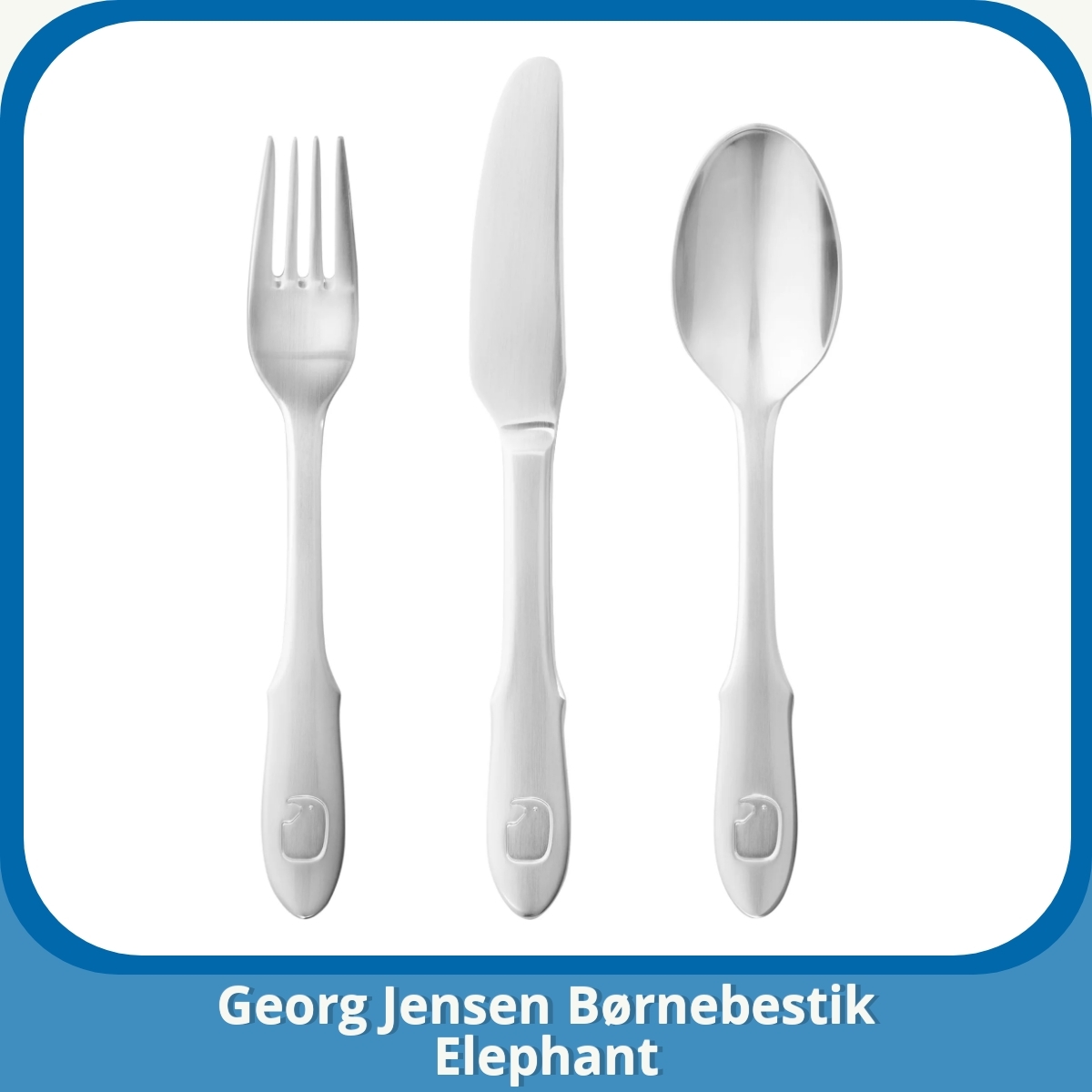 Anmeldelse af Georg Jensen Børnebestik Elephant