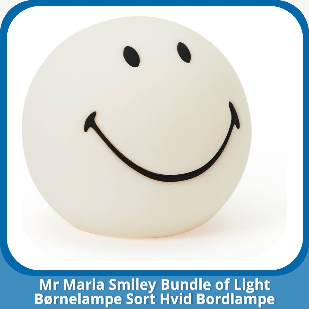 Anmeldelse af Mr Maria Smiley Bundle of Light Børnelampe Sort Hvid Bordlampe