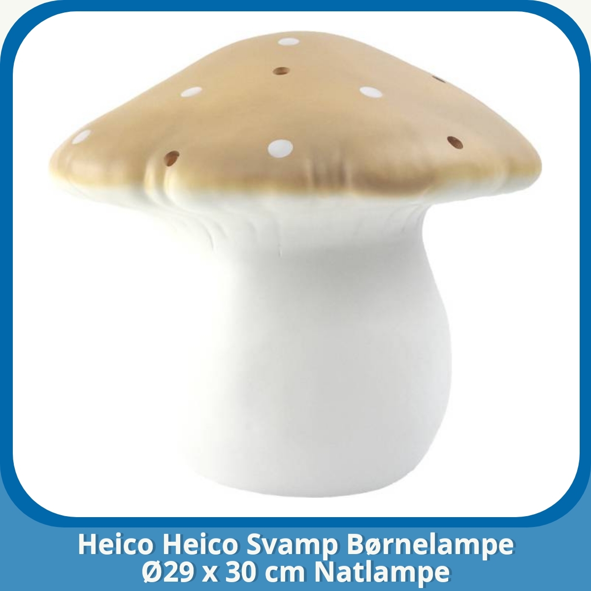 Anmeldelse af Heico Heico Svamp Børnelampe Ø29 x 30 cm Natlampe