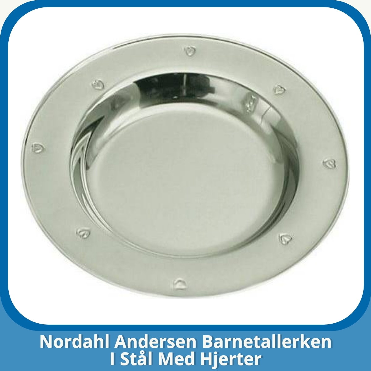 Anmeldelse af Nordahl Andersen Barnetallerken I Stål Med Hjerter