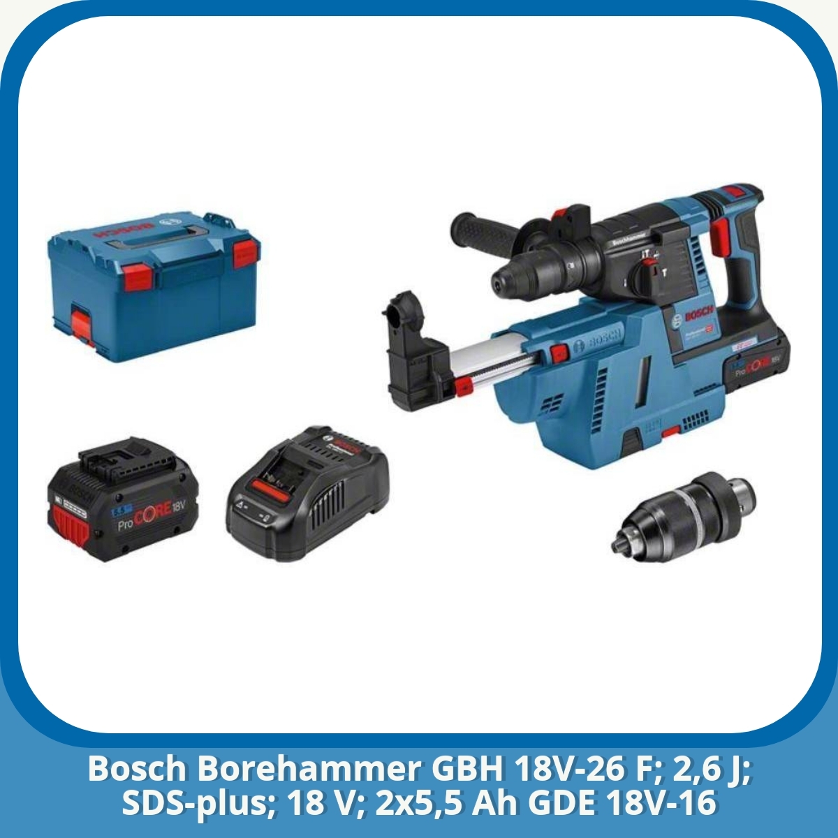 Anmeldelse af Bosch Borehammer GBH 18V-26 F; 2,6 J; SDS-plus; 18 V; 2x5,5 Ah GDE 18V-16