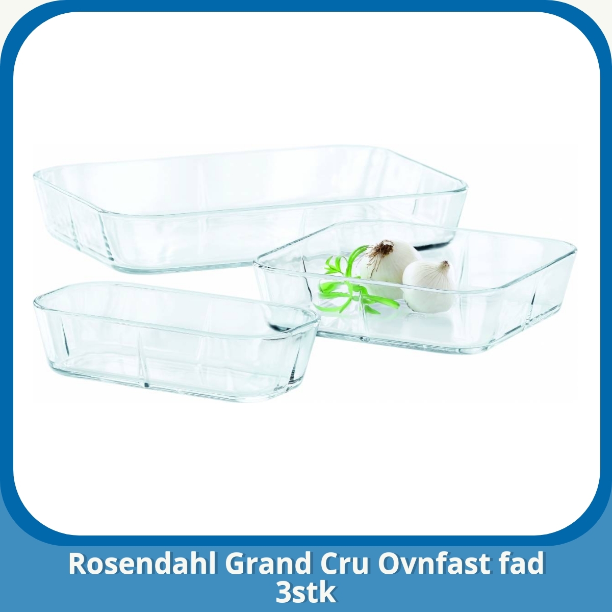 Anmeldelse af Rosendahl Grand Cru Ovnfast fad 3stk