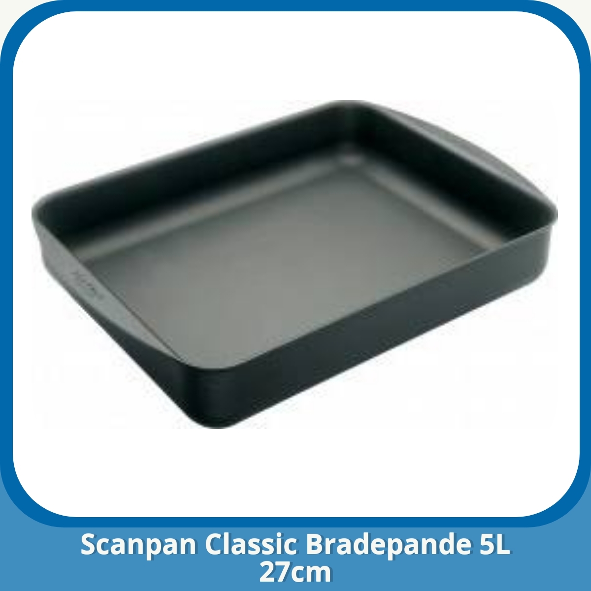 Anmeldelse af Scanpan Classic Bradepande 5L 27cm